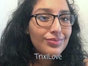 TrixiLove