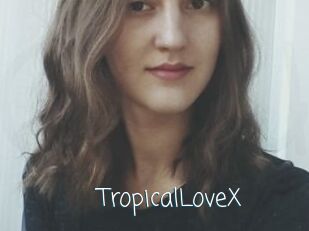 TropicalLoveX