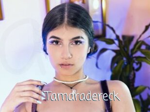 Tamaradereck