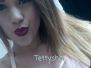 Tettyshot