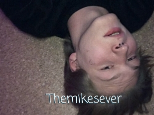 Themikesever