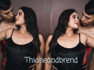 Thianeandbrend