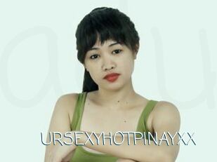 URSEXYHOTPINAYXX