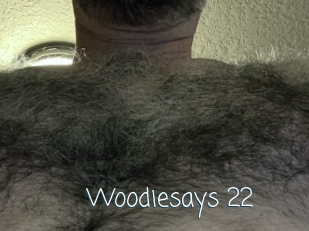 Woodiesays_22