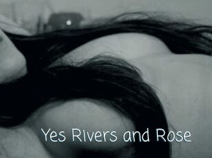 Yes_Rivers_and_Rose