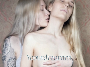 Yoourdreamm