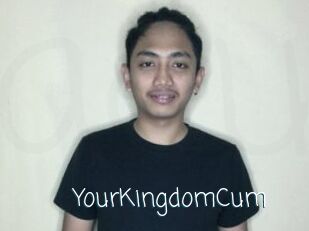 YourKingdomCum