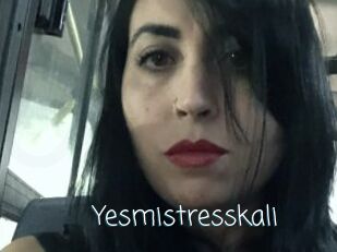 Yesmistresskali